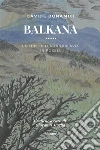 Balkana. E-book. Formato Mobipocket ebook di Davide Bonamici