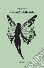 Il mondo delle fate. E-book. Formato EPUB