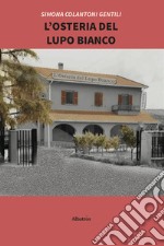 L’Osteria del Lupo Bianco. E-book. Formato EPUB