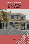 L’Osteria del Lupo Bianco. E-book. Formato EPUB ebook