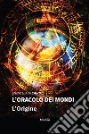 L'Oracolo dei mondi. E-book. Formato EPUB ebook di Annachiara Cairoli