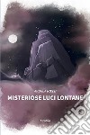 Misteriose Luci Lontane. E-book. Formato EPUB ebook