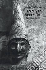 Lo Cunto De Li Cunti. E-book. Formato EPUB ebook