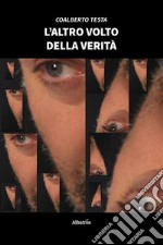 L’altro volto della verità. E-book. Formato EPUB ebook