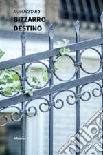 Bizzarro destino. E-book. Formato EPUB