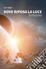 Dove riposa la luce. E-book. Formato EPUB ebook