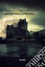 Rocce nella nebbia. E-book. Formato EPUB ebook