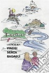 Viaggi senza bagagli. E-book. Formato EPUB ebook