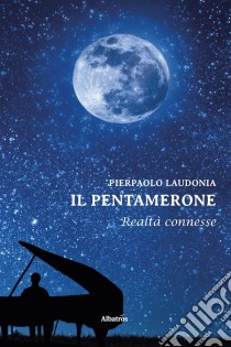 Il Pentamerone. E-book. Formato EPUB ebook di Pierpaolo Laudonia