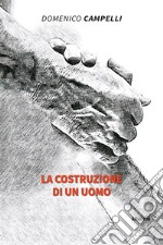 La costruzione di un uomo. E-book. Formato EPUB ebook