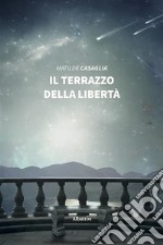 Il terrazzo della libertà. E-book. Formato EPUB ebook