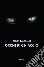 Occhi di ghiaccio. E-book. Formato EPUB ebook