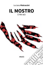 Il mostro è fra noi. E-book. Formato EPUB ebook