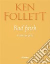 Bad Faith Cattiva fede. E-book. Formato EPUB ebook