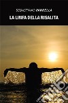 La linfa della risalita. E-book. Formato EPUB ebook di Sebastiano Parrella