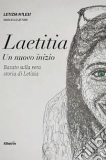 LAETITIA Un nuovo inizio. E-book. Formato EPUB ebook di Letizia Milesi