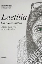 LAETITIA Un nuovo inizio. E-book. Formato EPUB ebook