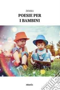 Poesie per i bambini. E-book. Formato EPUB ebook di Dimka