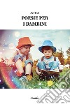 Poesie per i bambini. E-book. Formato EPUB ebook di Dimka