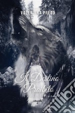 Il destino proibito. E-book. Formato EPUB ebook