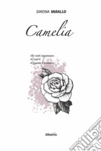 Camelia. E-book. Formato EPUB ebook di Simona Varallo