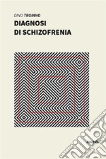 Diario di schizofrenia. E-book. Formato EPUB ebook