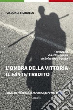 L’ombra della vittoria Il fante tradito. E-book. Formato EPUB ebook