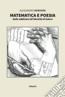 Matematica e poesia. E-book. Formato EPUB ebook di Alessandro Moriconi