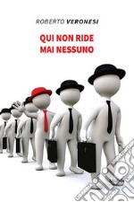 Qui non ride mai nessuno. E-book. Formato EPUB ebook