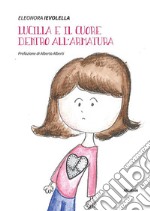 Lucilla e il cuore dentro all’armatura. E-book. Formato EPUB ebook