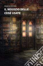 Il negozio delle cose usate. E-book. Formato EPUB