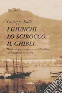 I Giunghi. Lo Scirocco. Il Ghibli.. E-book. Formato EPUB ebook di Giuseppe Rallo