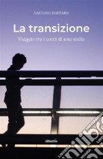 La transizione. E-book. Formato EPUB ebook