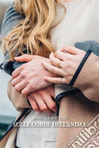Sulle corde dell’anima. E-book. Formato EPUB ebook