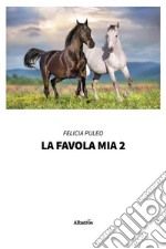 La favola mia 2. E-book. Formato EPUB ebook