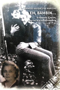 Eh, bambin.... E-book. Formato EPUB ebook