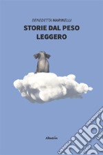 Storie dal peso leggero. E-book. Formato EPUB ebook