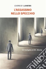 L&apos;assassino nello specchio. E-book. Formato EPUB ebook