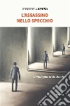 L&apos;assassino nello specchio. E-book. Formato EPUB ebook