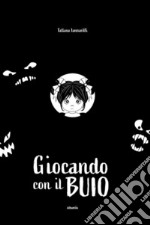 Giocando con il buio. E-book. Formato EPUB ebook