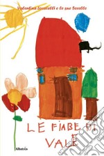 Le fiabe di Vale. E-book. Formato EPUB ebook