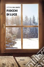 Fiocchi di luce. E-book. Formato EPUB ebook