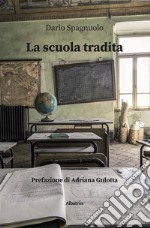 La scuola tradita. E-book. Formato EPUB ebook