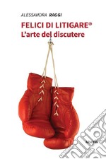 Felici di litigare. E-book. Formato EPUB