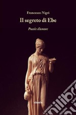 Il segreto di Ebe. E-book. Formato EPUB