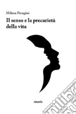 Il senso e la precarietà della vita. E-book. Formato EPUB ebook