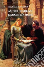 Amori di sogno e sogni. E-book. Formato EPUB ebook