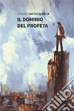 Il dominio del profeta. E-book. Formato EPUB ebook