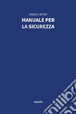 Manuale per la sicurezza. E-book. Formato EPUB ebook