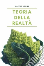 Teoria della realtà. E-book. Formato EPUB ebook